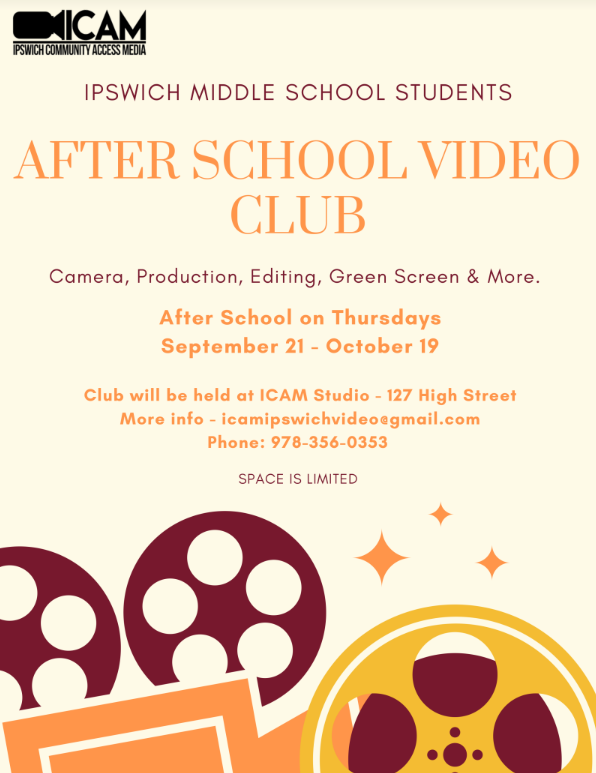 ICAM IMS Video Club free for grades 6th - 8th register by emailing icamipswichvideo@gmail.com